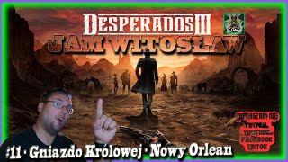 Zagrajmy w Desperados 3 gameplay PL #11 - Gniazdo Królowej Nowy Orlean