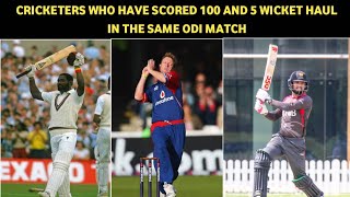 Cricketers who have scored a century and took 5 wicket haul in same ODI match | Cric Tube | #Shorts