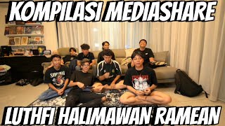 KOMPILASI MEDIASHARE LUTHFI HALIMAWAN  || PART 235!!!