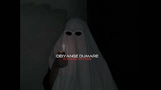 Deiyange Dumare (slowed)