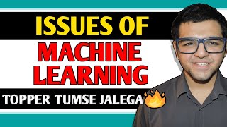 Issues of Machine Learning 🔥