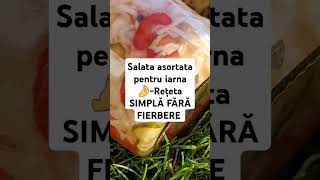 Salată asortata pentru iarna-Rețeta SIMPLĂ ȘI RAPIDĂ FĂRĂ FIERBERE #shorts #muraturi #1million