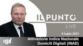 Il Punto Live - Attivazione Indice Nazionale Domicili Digitali (INAD) - Dott. G. Protospataro