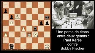 Une partie de titans entre deux géants : Kérès contre Fischer en 1962