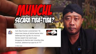 BENDA PUSAKA INI TIBA-TIBA MUNCUL ?? SETIAP BENDA PUSAKA PUNYA KEINGINAN MASING-MASING ??