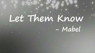 Mabel - Let Them Know (Lyrics)