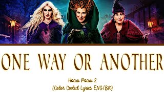 One Way Or Another - Hocus Pocus 2 (Color Coded Lyrics ENG/BR)