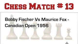 Bobby Fischer Vs Maurice Fox  | Canadian Open 1956 #chess #chessgame #chessplayer