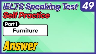 IELTS Speaking Test questions 49 - Sample Answer