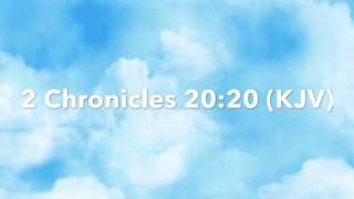 God's Tine:  2 Chronicles 20:20 ( KJV)