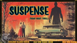 Friday Night Thrills: Suspense Radio Marathon