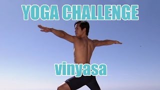 Yoga Challenge  - vinyase