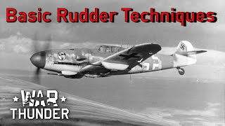 Basic Rudder Techniques - Air Realistic (War Thunder)