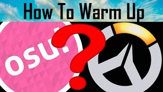 Overwatch: How To Warm Up And Improve Your Consistency