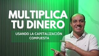 Aprende a Invertir con Interés Compuesto y Multiplica tu Dinero