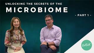 Unlocking the secrets of the Microbiome - Part 1