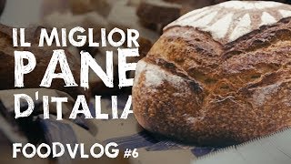 Il MIGLIOR PANE d'ITALIA - Food VLOG #6