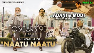 Adani & Modi Friendship | Naatu Naatu Song | India Wins At Oscar | RRR Movie | Ali Brothers