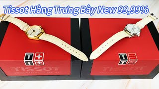 HÀNG TRƯNG BÀY - TISSOT QUARTZ & AUTOMATIC NỮ GIÁ TẦM TRUNG SWISS MADE