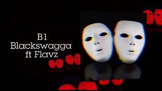 B1 Blackswagga - Gade figi (ft. Flavz)