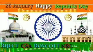 Happy Republic Day New Dj Stedus (chalti hai khwaja ki hukumat Watsapp Stedus).video By Saeed.Shaikh