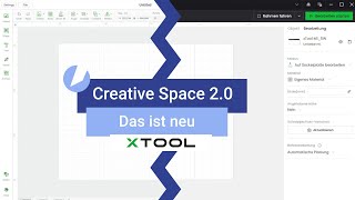 xTool Creative Space 2.0 | Das ist neu