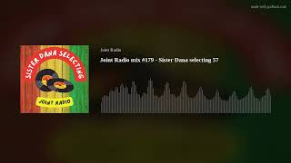 Joint Radio mix #179 - Sister Dana selecting 57