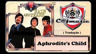 Aphrodite´s Child 1968  Rain and Tears  ( Tradução )