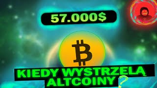 BITCOIN 57.000$ ! KIEDY WYSTRZELĄ ALTCOINY? SYTUACJA NA RYNKU