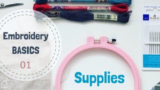 EMBROIDERY BASICS 01 : Embroidery SUPPLIES : Embroidery for Beginners : Embroidery Tutorial