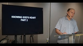 Saturday 05/06/2023 Knowing God's Heart, Part 2- Video, Pastor Tim Roames