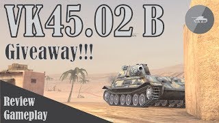 VK 45.02B and Giveaway! Yay [WoT Blitz Review]