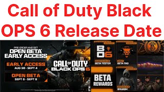 Call of Duty Black OPS 6 Release Date, Total Maps Early Access Reward, Open Beta