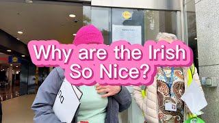 Why are the Irish so Nice?