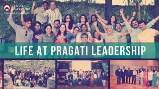 Life at Pragati Leadership!