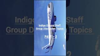 Important Gd Topics Of Indigo Airlines #aviation #groundstaff #shortvideo #aviationlovers #indigo