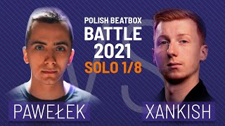 Pawełek vs Xankish | POLISH BEATBOX BATTLE 2021 | Top 16