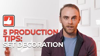 Production Tips - Set Decoration