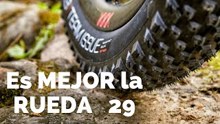 ES MEJOR LA RUEDA 29 PARA MTB