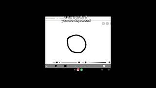 draw a circle if you are depressed