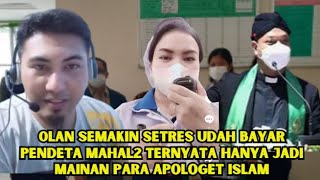 OLAN SEMAKIN SETRES PARA PENDETA DIHABESIS OLER PARA APOLOGET ISLAM INDONESIA