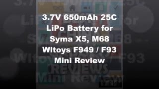 3.7V 650mAh 25C LiPo Battery for Syma X5, M68 ,Wltoys F949 [Mini Review] (Gearbest.com)