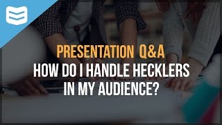 How do I handle hecklers in my audience?