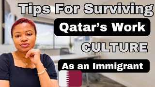 Tips For Surviving Qatar's Workplace As An Immigrant