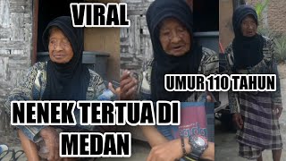 NENEK TERTUA DI KOTA MEDAN (hidup sebatang kara)