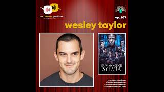 Ep263 - Wesley Taylor... is Summoning Sylvia