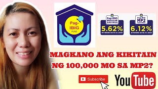 #My10thVlog #MP2 #PassiveIncome MAGKANO BA ANG KIKITAIN NG 100,000 MO SA MP2?