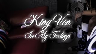 King Von - In My Feelings (Music Video)