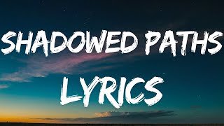 Shadowed Paths - Listen to this inspiring song now (Lyrics)