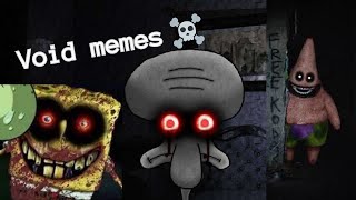 VOID MEMES ☠️ (Memes de terror 💀) de BOB ESPONJA 🧽 1RA PARTE